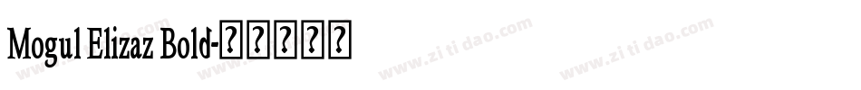 Mogul Elizaz Bold字体转换